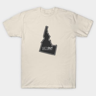 Get Out...and Explore Idaho | Funny Tourism Hiking T-Shirt
